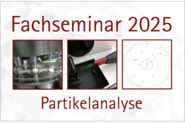 Partikelanalyse - Fachseminar 2025 Unser praxisorientiertes Seminar vom 13.05. - 15.05.2025 widmet sich den optischen Methoden der Partikelgrößenanalyse. 