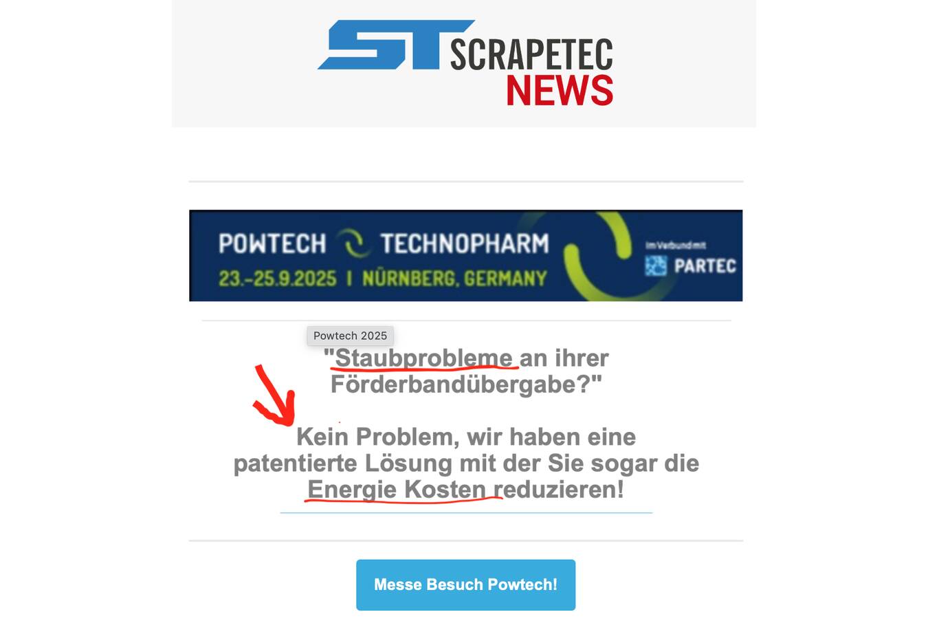 Nicht die Chance verpassen: Scrapetec ist auf der Powtech Scrapetec stellt auf der POWTECH Technopharm 2025 in Nürnberg aus und präsentiert dort innovative Lösungen für staubfreie und effiziente Förderprozesse.